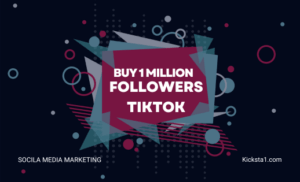 Buy 1 Million Followers TikTok Now