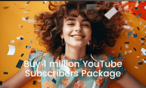 Buy 1 million YouTube Subscribers Package Now