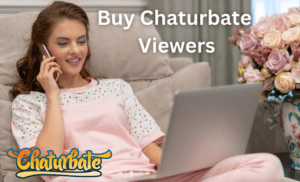 Buy Chaturbate Viewers Here