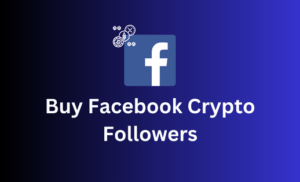 Buy Facebook Crypto Followers Here
