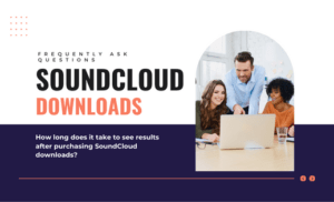 Buy SoundCloud Downloads FAQ