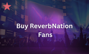 Buy ReverbNation Fans Here