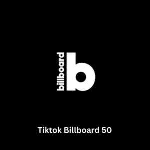 Get TikTok billboard Top 50