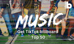 Get TikTok billboard Top 50 Now